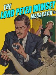 Icon image The Lord Peter Wimsey MEGAPACK®