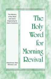 Icon image The Ministry of the Word and God's Dispensing for God's Economy